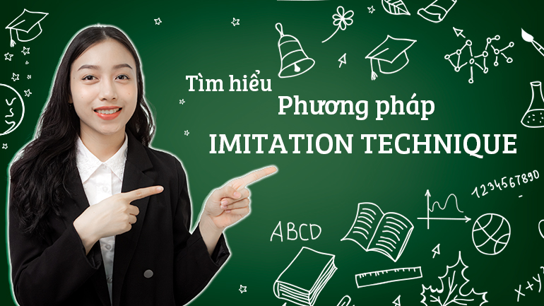 Cải thiện Phát Âm bằng phương pháp Imitation Technique